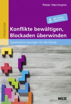 Konflikte bewältigen, Blockaden überwinden