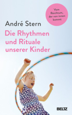 Die Rhythmen und Rituale unserer Kinder