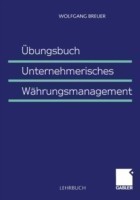 Übungsbuch Unternehmerisches Währungsmanagement