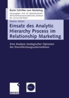 Einsatz des Analytic Hierarchy Process im Relationship Marketing