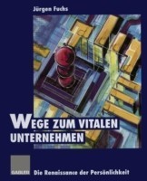 Wege zum vitalen Unternehmen