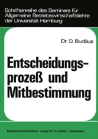 Entscheidungsprozeß und Mitbestimmung