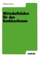 Wirtschaftslehre für den Bankkaufmann