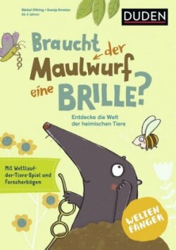 Weltenfänger - Braucht der Maulwurf eine Brille?