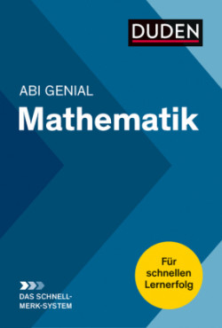 Abi Genial Mathematik:Das Schnell-Merk-System