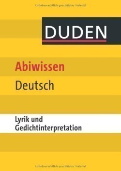 Duden Abiwissen Deutsch: Lyrik und Gedichtinterpretation