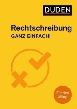 Rechtschreibung - Ganz einfach!