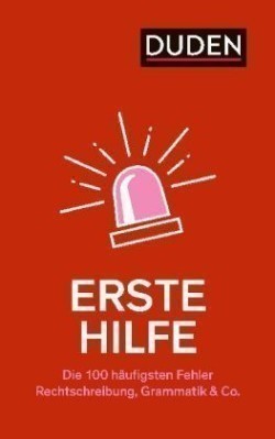 Erste Hilfe - Die 100 häufigsten Fehler