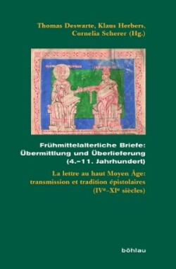 Frühmittelalterliche Briefe: Übermittlung und Überlieferung (4.–11. Jahrhundert)