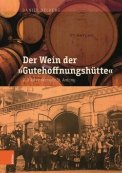 Der Wein der"Gutehoffnungshutte"