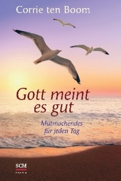 Gott meint es gut