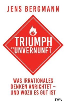 Triumph der Unvernunft