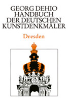 Dehio - Handbuch der deutschen Kunstdenkmäler / Dresden