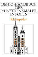 Dehio-Handbuch der Kunstdenkmäler in Polen, Kleinpolen, 3 Teile