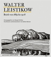 Walter Leistikow − Briefe von 1889 bis 1908