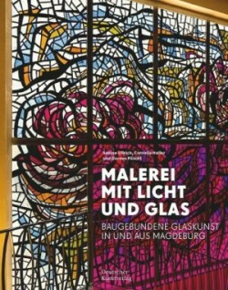 Malerei mit Licht und Glas