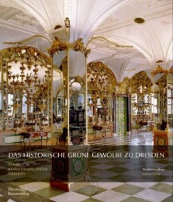 Historische Grüne Gewölbe zu Dresden