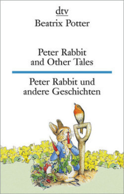 Peter Rabbit and Other Tales Peter Hase und andere Geschichten