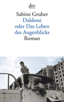 Daldossi oder Das Leben des Augenblicks