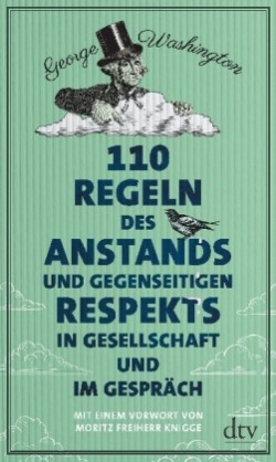 110 Regeln des Anstands und gegenseitigen Respekts in Gesellschaft und im Gespräch