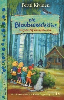 Die Blaubeerdetektive (3) Die Jagd auf den Meisterdieb!