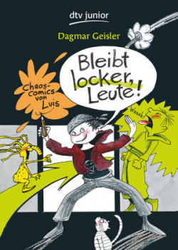 Bleibt locker, Leute!    Chaos-Comics von Luis