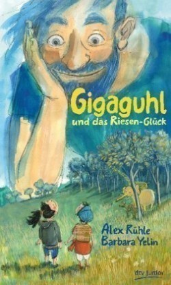 Gigaguhl und das Riesen-Glück