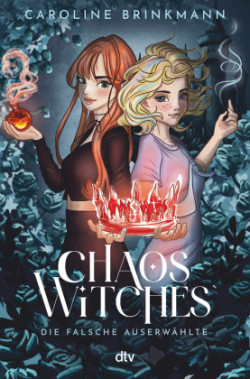 Chaos Witches - Die falsche Auserwählte