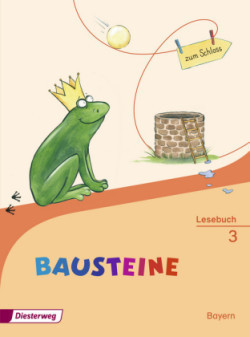 BAUSTEINE Lesebuch - Ausgabe 2014 für Bayern