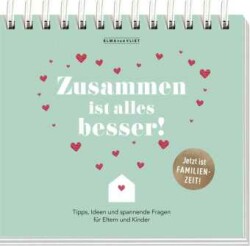 Zusammen ist alles besser!