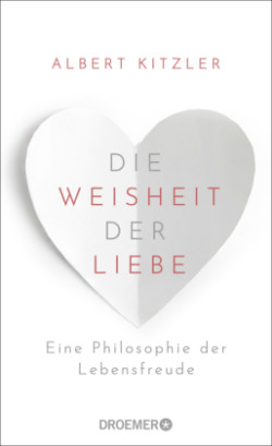 Die Weisheit der Liebe