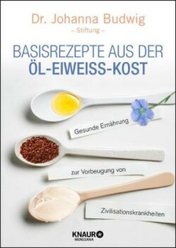 Basisrezepte aus der Öl-Eiweiß-Kost