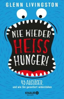 Schluss mit Heißhunger!