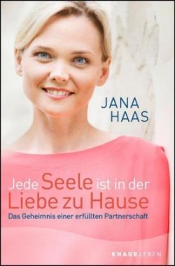 Jede Seele ist in der Liebe zu Hause