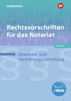 Rechtsvorschriften für das Notariat, m. 1 Beilage