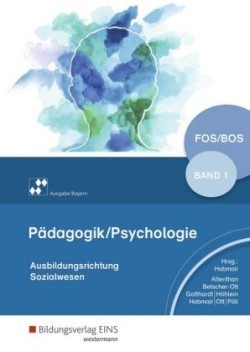 Pädagogik/Psychologie für die Berufliche Oberschule - Ausgabe Bayern. Bd.1