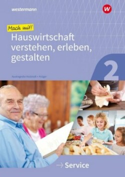 Mach mit! Hauswirtschaft verstehen, erleben, gestalten. Bd.2