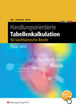 Handlungsorientierte Tabellenkalkulation für kaufmännische Berufe