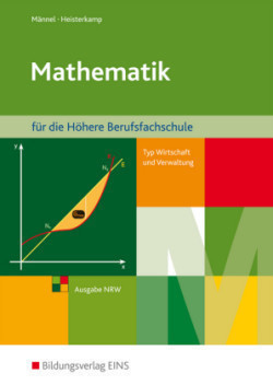 Mathematik für die Höhere Berufsfachschule, Typ Wirtschaft und Verwaltung, in Nordrhein-Westfalen