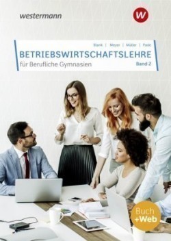 Betriebswirtschaftslehre für Berufliche Gymnasien. Bd.2