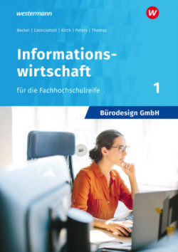 Bürodesign GmbH - Informationswirtschaft für die Fachhochschulreife. Bd.1