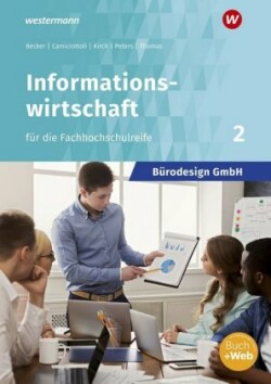 Bürodesign GmbH - Informationswirtschaft für die Fachhochschulreife. Bd.2