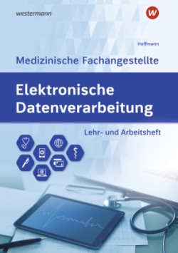 Elektronische Datenverarbeitung - Medizinische Fachangestellte