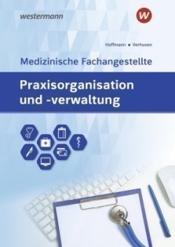 Praxisorganisation und -verwaltung für Medizinische Fachangestellte