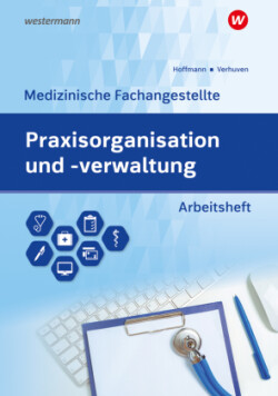 Praxisorganisation und -verwaltung für Medizinische Fachangestellte