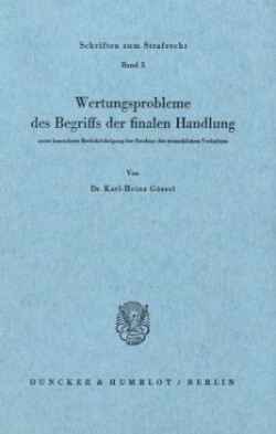 Wertungsprobleme des Begriffs der finalen Handlung