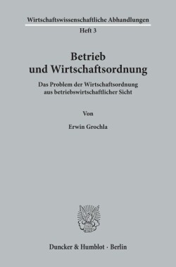 Betrieb und Wirtschaftsordnung.