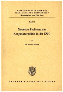 Monetäre Probleme der Konjunkturpolitik in der EWG.