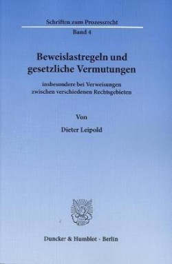 Beweislastregeln und gesetzliche Vermutungen