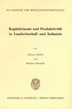 Kapitaleinsatz und Produktivität in Landwirtschaft und Industrie.